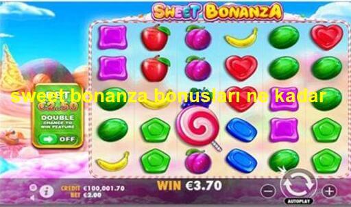 sweet bonanza bonusları ne kadar